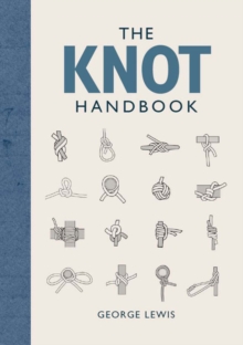 The Knot Handbook, Hardback Book The Knot Handbook, Hardback Book