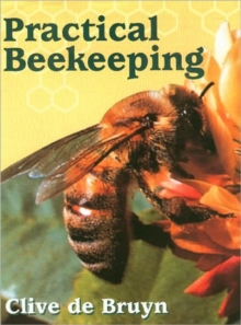 Practical Beekeeping, Hardback Practical Beekeeping, Hardback