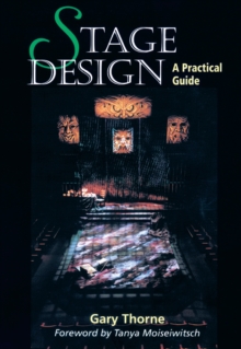 Stage Design : A Practical Guide, Paperback Book Stage Design : A Practical Guide, Paperback Book