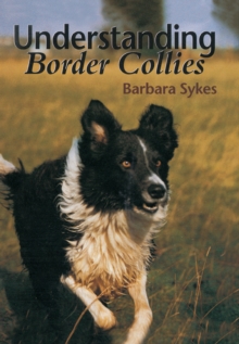 Understanding Border Collies, Hardback Book Understanding Border Collies, Hardback Book