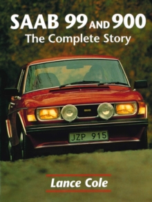 Saab 99 and 900 : The Complete Story, Hardback Book Saab 99 and 900 : The Complete Story, Hardback Book