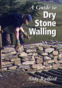 A Guide to Dry Stone Walling, Hardback Book A Guide to Dry Stone Walling, Hardback Book