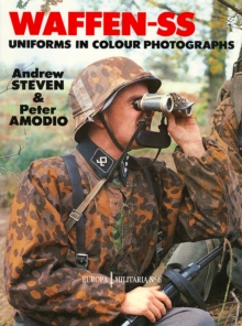 Waffen-SS Uniforms in Colour Photographs, Paperback Book Waffen-SS Uniforms in Colour Photographs, Paperback Book