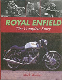 Royal Enfield : The Complete Story, Hardback Royal Enfield : The Complete Story, Hardback
