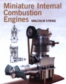 Miniature Internal Combustion Engines, Hardback Book Miniature Internal Combustion Engines, Hardback Book