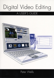 Digital Video Editing : A User's Guide, Paperback Book Digital Video Editing : A User's Guide, Paperback Book