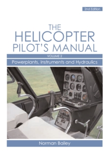 Helicopter Pilot's Manual : Powerplants, Instruments and Hydraulics v. 2, Paperback Helicopter Pilot's Manual : Powerplants, Instruments and Hydraulics v. 2, Paperback