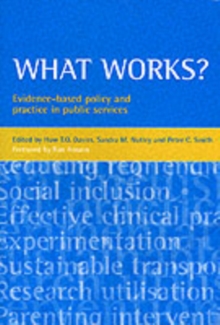 What Works? : Evidence-Based Policy and Practice in Public Services, Paperback Book What Works? : Evidence-Based Policy and Practice in Public Services, Paperback Book