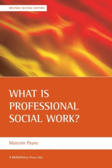 What is Professional Social Work?, Paperback Book What is Professional Social Work?, Paperback Book