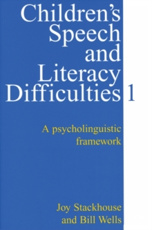 Children's Speech and Literacy Difficulties : A Psycholinguistic Framework Psycholinguistic Framework Bk. 1, Paperback Children's Speech and Literacy Difficulties : A Psycholinguistic Framework Psycholinguistic Framework Bk. 1, Paperback