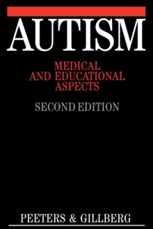 Autism : Medical and Educational Aspects, Paperback Autism : Medical and Educational Aspects, Paperback