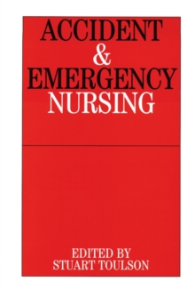 Accident and Emergency Nursing, Paperback Accident and Emergency Nursing, Paperback