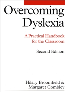 Overcoming Dyslexia : A Practical Handbook for the Classroom, Paperback Overcoming Dyslexia : A Practical Handbook for the Classroom, Paperback