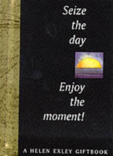 Seize the Day! Enjoy the Moment!, Hardback Seize the Day! Enjoy the Moment!, Hardback