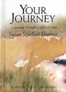 Your Journey : A Passage Through a Difficult Time, Board book Book Your Journey : A Passage Through a Difficult Time, Board book Book