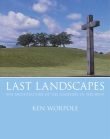 Last Landscapes : The Architecture of the Cemetery in the West, Paperback Book Last Landscapes : The Architecture of the Cemetery in the West, Paperback Book