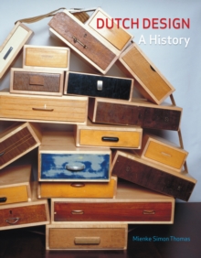 Dutch Design : A History, Paperback Dutch Design : A History, Paperback