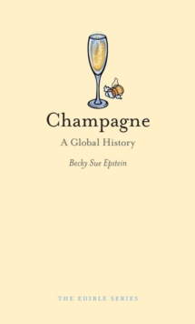 Champagne : A Global History, Hardback Book Champagne : A Global History, Hardback Book