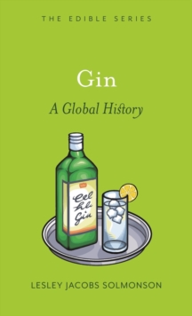 Gin : A Global History, Hardback Book Gin : A Global History, Hardback Book