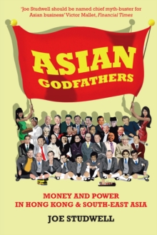 Asian Godfathers : Money and Power in Hong Kong and South-East Asia, Paperback Book Asian Godfathers : Money and Power in Hong Kong and South-East Asia, Paperback Book
