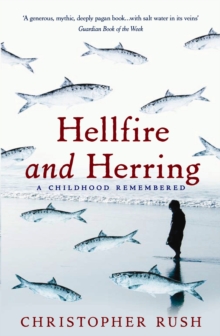 Hellfire And Herring : A childhood remembered, Paperback Book Hellfire And Herring : A childhood remembered, Paperback Book