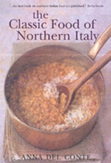 The Classic Food of Northern Italy, Paperback Book The Classic Food of Northern Italy, Paperback Book