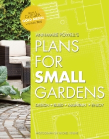 Plans for Small Gardens: Design, Build, Maintain, Enjoy, Paperback Book Plans for Small Gardens: Design, Build, Maintain, Enjoy, Paperback Book