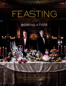 Feasting with Bompas & Parr, Hardback Book Feasting with Bompas & Parr, Hardback Book