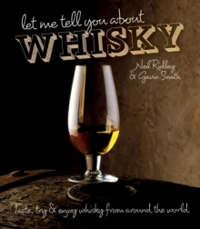 Let Me Tell You About Whisky : Taste, Try and Enjoy Whisky from Around the World, Hardback Book Let Me Tell You About Whisky : Taste, Try and Enjoy Whisky from Around the World, Hardback Book