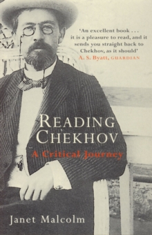 Reading Chekhov : A Critical Journey, Paperback Reading Chekhov : A Critical Journey, Paperback