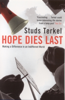 Hope Dies Last : Making a Difference in an Indifferent World, Paperback Book Hope Dies Last : Making a Difference in an Indifferent World, Paperback Book