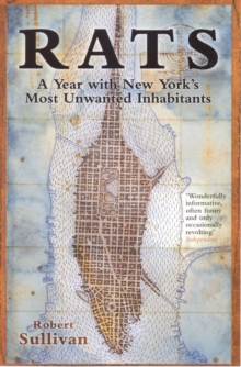 Rats : A Year with New York's Most Unwanted Inhabitants, Paperback Book Rats : A Year with New York's Most Unwanted Inhabitants, Paperback Book
