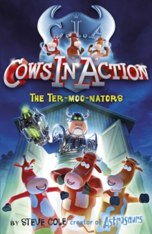 Cows in Action 1: The Ter-Moo-Nators, Paperback Cows in Action 1: The Ter-Moo-Nators, Paperback