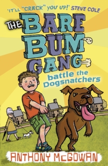 The Bare Bum Gang Battles the Dogsnatchers, Paperback Book The Bare Bum Gang Battles the Dogsnatchers, Paperback Book