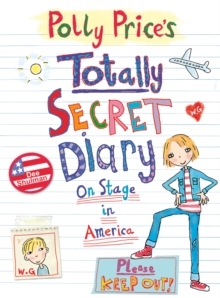 Polly Price's Totally Secret Diary : On Stage in America, Paperback Book Polly Price's Totally Secret Diary : On Stage in America, Paperback Book