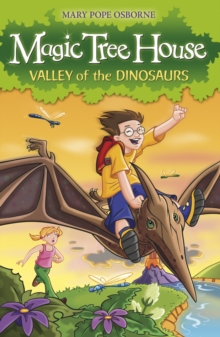 The Magic Tree House 1 : Valley of the Dinosaurs, Paperback The Magic Tree House 1 : Valley of the Dinosaurs, Paperback