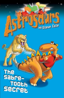 Astrosaurs 18 : The Sabre-Tooth Secret, Paperback Book Astrosaurs 18 : The Sabre-Tooth Secret, Paperback Book