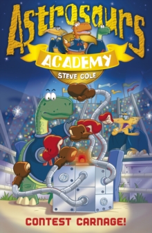 Astrosaurs Academy 2 : Contest Carnage!, Paperback Book Astrosaurs Academy 2 : Contest Carnage!, Paperback Book