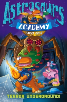 Astrosaurs Academy 3 : Terror Underground, Paperback Book Astrosaurs Academy 3 : Terror Underground, Paperback Book