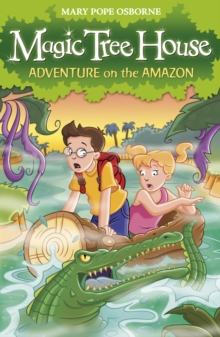 Magic Tree House 6 : Adventure on the Amazon, Paperback Book Magic Tree House 6 : Adventure on the Amazon, Paperback Book