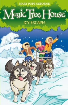 Magic Tree House 12 : Icy Escape!, Paperback Book Magic Tree House 12 : Icy Escape!, Paperback Book