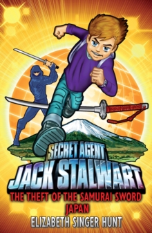 Jack Stalwart: The Theft of the Samurai Sword : Japan: Book 11, Paperback Book Jack Stalwart: The Theft of the Samurai Sword : Japan: Book 11, Paperback Book