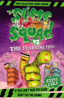 Slime Squad Vs The Fearsome Fists, Paperback Book Slime Squad Vs The Fearsome Fists, Paperback Book