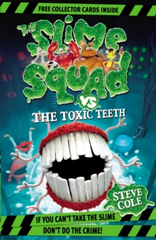 Slime Squad Vs The Toxic Teeth, Paperback Book Slime Squad Vs The Toxic Teeth, Paperback Book
