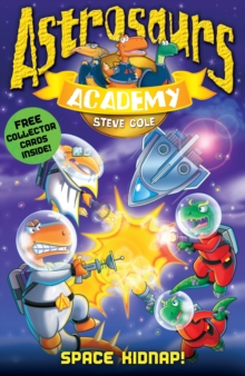 Astrosaurs Academy 8 : Space Kidnap!, Paperback Book Astrosaurs Academy 8 : Space Kidnap!, Paperback Book