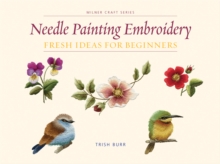Needle Painting Embroidery : Fresh Ideas for Beginners, Paperback Book Needle Painting Embroidery : Fresh Ideas for Beginners, Paperback Book