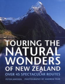 Touring the Natural Wonders of New Zealand, Hardback Book Touring the Natural Wonders of New Zealand, Hardback Book