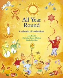 All Year Round : A Calendar of Celebrations, Paperback All Year Round : A Calendar of Celebrations, Paperback