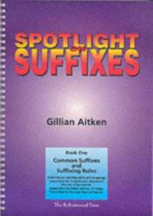 Spotlight on Suffixes Book 1 : Common Suffixes and Suffixing Rules, Spiral bound Book Spotlight on Suffixes Book 1 : Common Suffixes and Suffixing Rules, Spiral bound Book