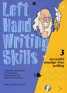 Left Hand Writing Skills : Successful Smudge-Free Writing Book 3, Spiral bound Left Hand Writing Skills : Successful Smudge-Free Writing Book 3, Spiral bound